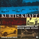 Kurtis-Kraft : Masterworks of Speed and Style - Book