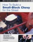 How to Build a Small Block Chevy for the Street - Book