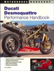 Ducati Desmoquattro Performance Handbook - Book