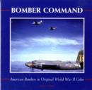 Bomber Command : American Bombers in Original World War II Color - Book