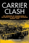 Carrier Clash : The Invasion of Guadalcanal and the Battle of the Eastern Solomons, August 1942 - Book