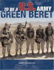 To Be a U.S. Army Green Beret - Book