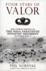 Four Stars of Valor : The Combat History of the 505th Parachute Infantry Regiment in World War II - Book