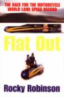 Flat Out : The Race for the Motorcycle World Speed Land Record - Book