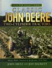 Classic John Deere Two-Cylinder Tractors : History, Models, Variations & Specifications 1918-1960 - Book