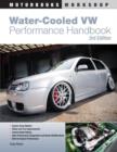 Water-Cooled VW Performance Handbook - Book