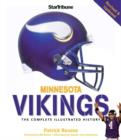 Minnesota Vikings : The Complete Illustrated History - Book