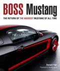 Mustang Boss 302 : From Racing Legend to Modern Muscle Car - Book