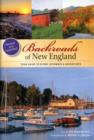 Backroads of New England : Your Guide to Scenic Getaways & Adventures - Second Edition - Book