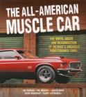 The All-American Muscle Car : The Birth, Death and Resurrection of Detroit's Greatest Performance Cars - Book