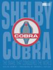Shelby Cobra : The Snake That Conquered the World - Book
