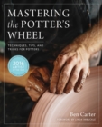 Mastering the Potter's Wheel : Techniques, Tips, and Tricks for Potters - Book