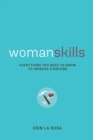 Womanskills : Everything You Need to Know to Impress Everyone - Book
