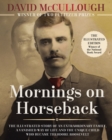 Mornings on Horseback : The Illustrated Story of an Extraordinary Family, a Vanished Way of Life, and the Unique Child Who Became Theodore Roosevelt - Book