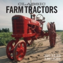 Classic Farm Tractors 2018 : 16 Month Calendar Includes September 2017 Through December 2018 - Book