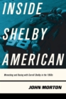Inside Shelby American : Wrenching and Racing with Carroll Shelby in the 1960s - Book