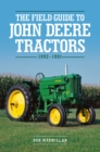 The Field Guide to John Deere Tractors : 1892-1991 - eBook