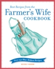 Best Recipes from the Farmer's Wife Cookbook : Over 250 Blue-Ribbon Recipes - eBook