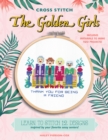 Cross Stitch The Golden Girls : Learn to stitch 12 designs inspired by your favorite sassy seniors! - eBook