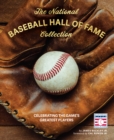 The National Baseball Hall of Fame Collection : Celebrating the Game's Greatest Players - eBook