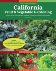 California Fruit & Vegetable Gardening, 2nd Edition : Plant, grow, and harvest the best edibles for California Gardens - eBook