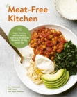 The Meat-Free Kitchen : Super Healthy and Incredibly Delicious Vegetarian Meals for All Day, Every Day - Book
