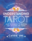 The Zenned Out Guide to Understanding Tarot : Your Handbook to Reading and Intuiting Tarot - eBook