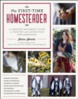 The First-Time Homesteader : A complete beginner's guide to starting and loving your new homestead - Book