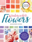 Contemporary Color Theory: Watercolor Flowers : A modern exploration of the color wheel and watercolor to create beautiful floral artwork - eBook
