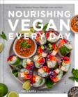 Nourishing Vegan Every Day : Simple, Plant-Based Recipes Filled with Color and Flavor - Book