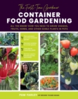 The First-Time Gardener: Container Food Gardening : All the know-how you need to grow veggies, fruits, herbs, and other edible plants in pots Volume 4 - Book