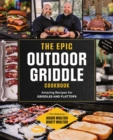The Epic Outdoor Griddle Cookbook : Amazing Recipes for Griddles and Flattops - Book