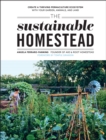 The Sustainable Homestead : Create a Thriving Permaculture Ecosystem with Your Garden, Animals, and Land - Book