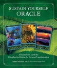 Sustain Yourself Oracle : A Handbook and Cards for Using Earth's Wisdom for Personal Transformation - Book