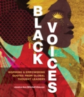 Black Voices : Inspiring & Empowering Quotes from Global Thought Leaders - eBook