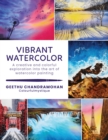 Vibrant Watercolor : A creative and colorful exploration into the art of watercolor painting Volume 2 - Book