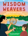 Wisdom Weavers : Explore the Ojibwe Language and the Meaning of Dream Catchers - Book