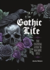 Gothic Life : The Essential Guide to Macabre Style - Book
