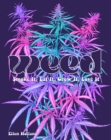 Weed : Smoke It, Eat It, Grow It, Love It - Book