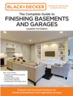 Black and Decker The Complete Guide to Finishing Basements and Garages Updated 3rd Edition : Projects and Practical Solutions for Finishing Basements and Upgrading Garages - eBook