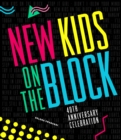 New Kids on the Block 40th Anniversary Celebration - Book