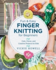 Fun and Easy Finger Knitting for Beginners - eBook