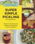 Super Simple Pickling for Beginners - Book