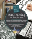 Hand Lettering for Beginners : Inspiring tips, techniques, and ideas for hand lettering your way to beautiful works of art - eBook