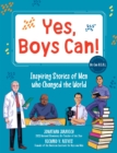 Yes, Boys Can! : Inspiring Stories of Men who Changed the World; He Can H.E.A.L. - Book