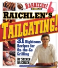 Raichlen's Tailgating! : 31 Righteous Recipes for On-the-Go Grilling - eBook