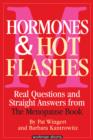 Hormones and Hot Flashes : Real Questions and Straight Answers from The Menopause Book - eBook
