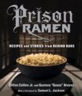 Prison Ramen : Recipes and Stories from Behind Bars - Book