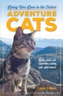 Adventure Cats : Living Nine Lives to the Fullest - Book