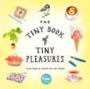 The Tiny Book of Tiny Pleasures - Book